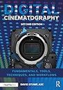 Digital Cinematography: Fundamentals, Tools, Techniques, and Workflows (English Edition)