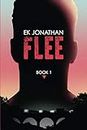 Flee: Book 1