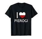 I love Pierogi - J'adore Pierogi pour les fans de Pologne T-Shirt