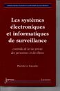 Les Systemes Electroniques Et Informatiques De Surveillance 
