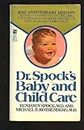 Baby and Child Care: 40th Anniversary Edition Revised and Updated for the 1980'S