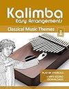 Kalimba Easy Arrangements - Classical Music Themes - 1: Play by Symbols + MP3-Sound Downloads (German Edition)