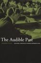 The Audible Past: Cultural Origins of Sound Reproduction, Sterne, Jonathan, 9780