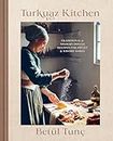 Turkuaz Kitchen: Traditional and Modern Dough Recipes for Sweet and Savoury Bakes (English Edition)