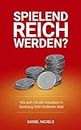 Spielend Reich Werden ? Wie sich mit der Investition in Spielzeug Geld verdienen lässt (German Edition)