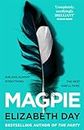 Magpie: The most gripping psychological thriller of the year from Sunday Times bestselling author Elizabeth Day