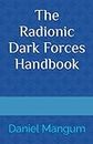 The Radionic Dark Forces Handbook (The Radionic Handbook series)