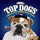 Sports Illustrated Kids Top Dogs: Babe Ruff and the Legendary Canines of Sports