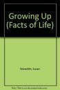 Growing Up (Facts of Life) by Meredith, Susan 0860208389 FREE Shipping
