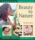 Beauty by Nature: Complete Body Care (English Edition)