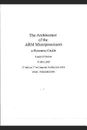 The Architecture of the Arm Microprocessors a Resource Guide by Stakem, Patrick