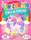 Unicornio Libro de Colorear para Niñas de 4 a 8 Años: 60 Mágicas Ilustraciones de Unicornios: 60 Afirmaciones Yo Soy, para ayudar a los Niños a tener Confianza, Autoestima y una Mentalidad Positiva.