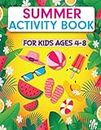 Summer Activity Book For Kids Age 4-8: A Big Summer Dot To Dot, Coloring, Mazes, Spot the Difference, Word Search and Count & Number Tracing Activity ... For 4-8 Year Old Kids | Fun Girls & Boys Gift