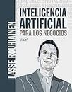 Inteligencia artificial para los negocios. 21 casos prácticos y opiniones de expertos (SOCIAL MEDIA)
