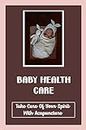 Baby Health Care: Take Care Of Your Spirit With Acupuncture