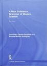 A New Reference Grammar of Modern Spanish, Butt, Benjamin, Moreira-Rodriguez..