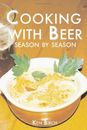 Cooking with Beer Season by Season-K Birch