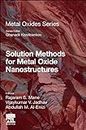 Solution Methods for Metal Oxide Nanostructures (Metal Oxides)