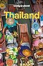 LONELY PLANET Reiseführer Thailand: Eigene Wege gehen und Einzigartiges erleben.