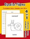 Español Filipino Vocabulario Basico Animales para Niños: Vocabulario en Espanol Filipino de preescolar kínder primer Segundo Tercero grado