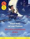 Visul meu cel mai frumos – Min allersmukkeste drøm (română – daneză): Carte de copii bilingvă, cu audio și video online (Sefa Picture Books in Two Languages) (Danish Edition)