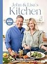 John and Lisa's Kitchen: Everyday Recipes From a Professional Chef and a Home Cook