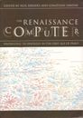 The Renaissance Computer Knowledge Technology in the First Age of Print History