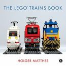 Lego Trains Book, The by Holgar Matthes, NEW Book, FREE & FAST Delivery, (Hardco