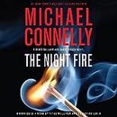 The Night Fire: A Ballard and Bosch Novel: Harry Bosch, Book 22