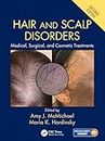 Hair and Scalp Disorders: Medical, Surgical, and Cosmetic Treatments, Second Edition