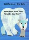 Polar Bear, Polar Bear, What Do You Hear? (Brown Bear and Friends) by Carle, Eri