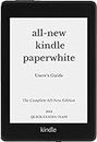 ALL-NEW KINDLE PAPERWHITE USER'S GUIDE: THE COMPLETE ALL-NEW EDITION: The Ultimate Manual To Set Up, Manage Your E-Reader, Advanced Tips And Tricks (English Edition)