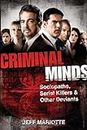Criminal Minds: Sociopaths, Serial Killers, and Other Deviants