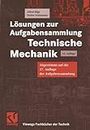Lösungen zur Aufgabensammlung Technische Mechanik (Viewegs Fachbücher der Technik) (German Edition)