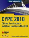 CYPE 2010: Calculo de estructuras metalicas con nuevo metal 3D /