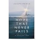 Hope That Never Fails—Live Confident in Troubling Times
