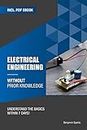 Electrical engineering without prior knowledge: Understand the basics within 7 days