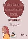 Les effets des produits chimiques sur nos cheveux (Guide pour des cheveux crépus beaux, longs et forts) (French Edition)