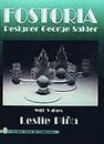 Fostoria Designer George Sakier: Designer George Sakier : With Values (A Schiffer Book for Collectors)