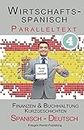 Wirtschaftsspanisch 4 - Paralleltext - Finanzen & Buchhaltung: Kurzgeschichten (Spanisch - Deutsch) (Wirtschaftsspanisch Lernen) (German Edition)