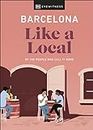 Barcelona Like a Local: By the People Who Call It Home