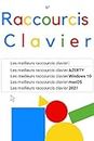 Raccourcis Clavier: Les meilleurs raccourcis clavier AZERTY,Windows 10,macOS,2021 (French Edition)