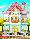 Livre de coloriage de maison de poupée: Pages de coloriage de décoration de jouets avec de (French Edition)