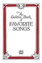 The Golden Book of Favorite Songs: A Treasury of the Best Songs of Our People: Community Collection
