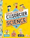 Le super livre C'est pas sorcier de la science