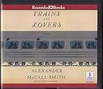 Trains and Lovers Unabridged Audio Book on CD