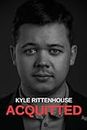 KYLE RITTENHOUSE ACQUITTED (English Edition)
