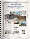 The Manual for Manufactured/Mobile Home Repair and Upgrade