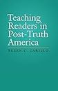 Teaching Readers in Post-Truth America (English Edition)