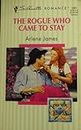 The Rogue Who Came to Stay (Silhouette Romance)